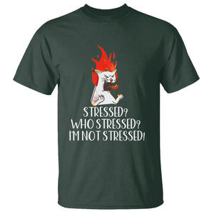 Stressed Who's Stressed? I'm Not Stressed Funny Angry Cat T Shirt TS09 Dark Forest Green Printyourwear