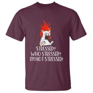 Stressed Who's Stressed? I'm Not Stressed Funny Angry Cat T Shirt TS09 Maroon Printyourwear