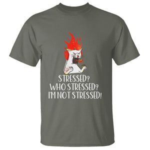 Stressed Who's Stressed? I'm Not Stressed Funny Angry Cat T Shirt TS09 Military Green Printyourwear