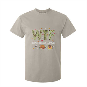 Thanksgiving T Shirt For Kid W T F Wine Turkey Family Funny Dinner Fall TS09 Sand Print Your Wear