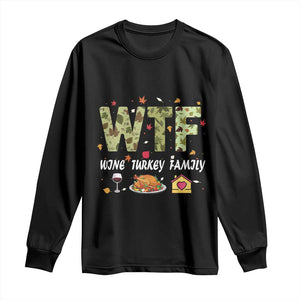 Thanksgiving Long Sleeve Shirt W T F Wine Turkey Family Funny Dinner Fall TS09 Black Print Your Wear