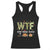 Thanksgiving Racerback Tank Top W T F Wine Turkey Family Funny Dinner Fall TS09 Black Print Your Wear