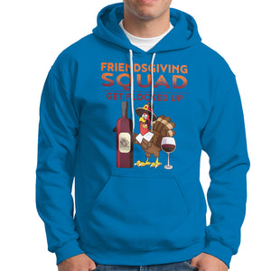 Thanksgiving Hoodie Friendsgiving Squad Get Flocked Up Drunk Wine Turkey TS09 Sapphire Printyourwear