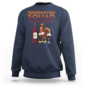 Thanksgiving Sweatshirt Friendsgiving Squad Get Flocked Up Drunk Wine Turkey TS09 Navy Printyourwear