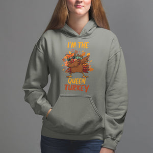 I'm The Queen Turkey Dabbing Fall Thanksgiving Hoodie TS09 Military Green Printyourwear