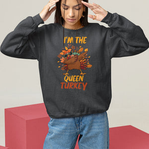 I'm The Queen Turkey Dabbing Fall Thanksgiving Sweatshirt TS09 Black Printyourwear