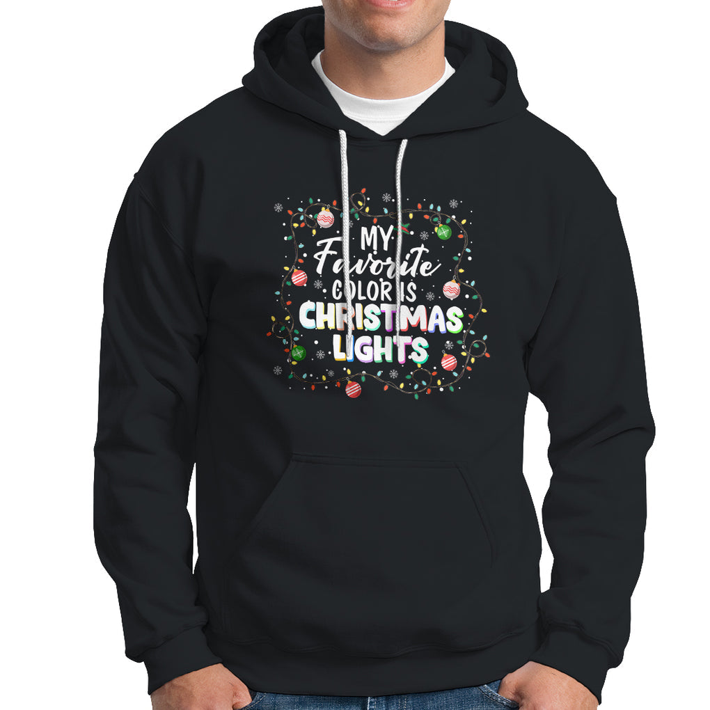 My Favorite Color Is Christmas Lights Colorful Xmas Hoodie TS09 Black Printyourwear