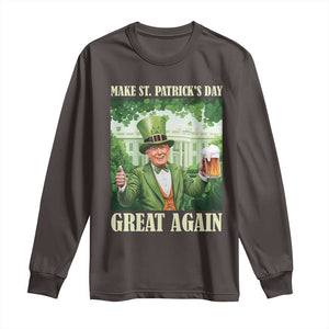 Funny Trump Make St. Patrick's Great Again Long Sleeve Shirt Shamrock Daddy's Home TS09 Dark Chocolate Print Your Wear