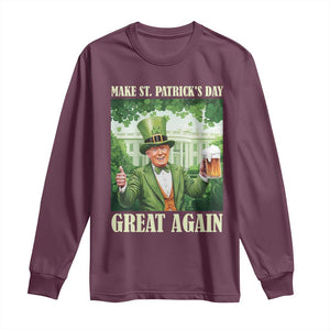 Funny Trump Make St. Patrick's Great Again Long Sleeve Shirt Shamrock Daddy's Home TS09 Maroon Print Your Wear