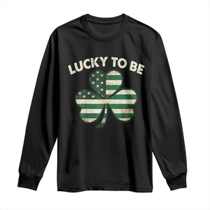 St. Patrick's Day Patriotic America Pride Long Sleeve Shirt Lucky To Be American TS09 Black Print Your Wear