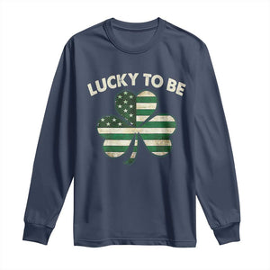 St. Patrick's Day Patriotic America Pride Long Sleeve Shirt Lucky To Be American TS09 Navy Print Your Wear