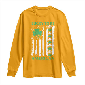 St. Patrick's Day Patriotic America Pride Long Sleeve Shirt Lucky To Be American Shamrock Flag TS09 Gold Print Your Wear