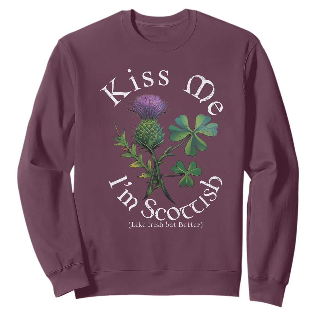 Funny St. Patrick's Day Sweatshirt Kiss Me I'm Scottish TS09 Maroon Print Your Wear