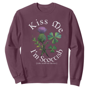 Funny St. Patrick's Day Sweatshirt Kiss Me I'm Scottish TS09 Maroon Print Your Wear