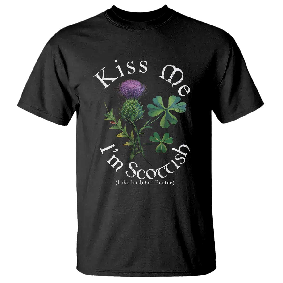 Funny St. Patrick's Day T Shirt Kiss Me I'm Scottish TS09 Black Print Your Wear