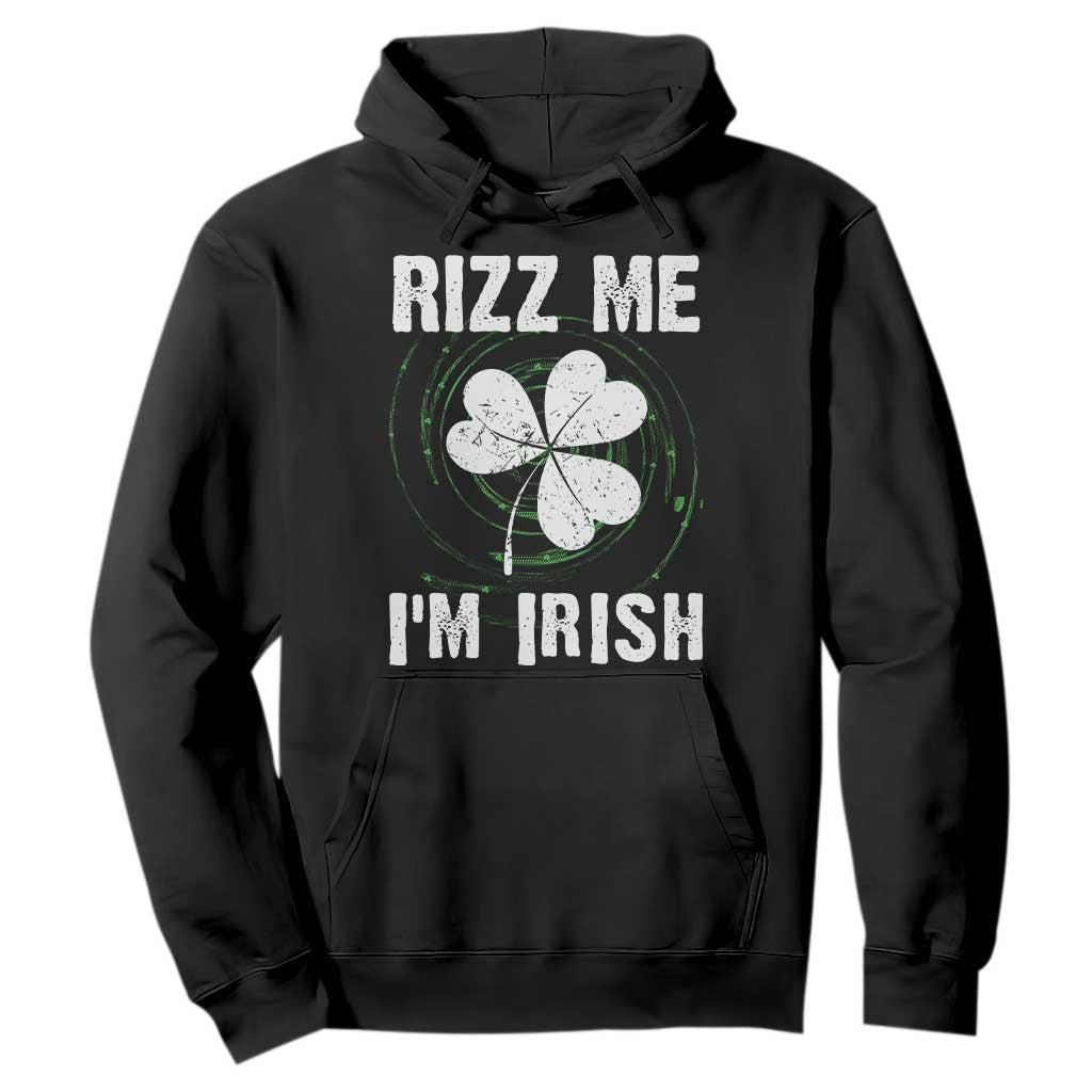 Funny St. Patrick's Day Hoodie Rizz Me I'm Irish TS09 Black Print Your Wear