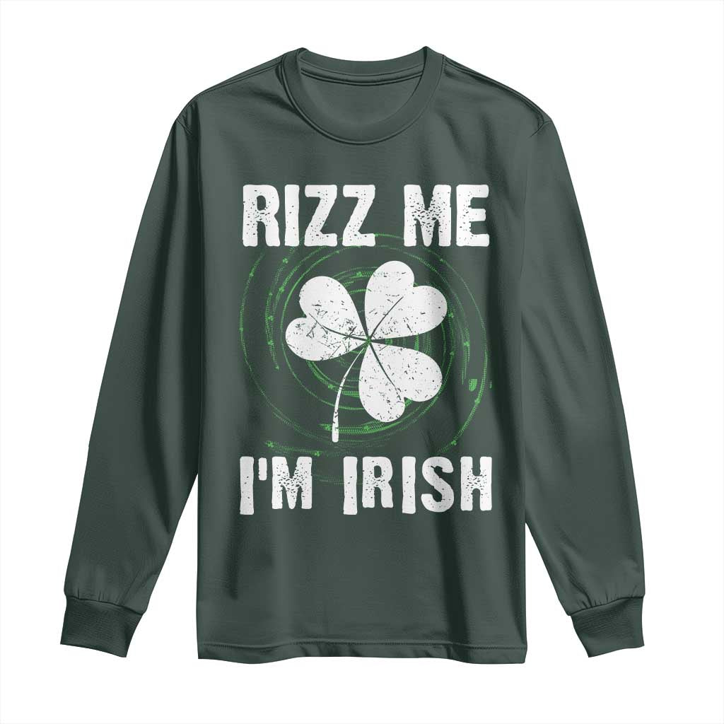 Funny St. Patrick's Day Long Sleeve Shirt Rizz Me I'm Irish TS09 Dark Forest Green Print Your Wear