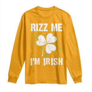 Funny St. Patrick's Day Long Sleeve Shirt Rizz Me I'm Irish TS09 Gold Print Your Wear