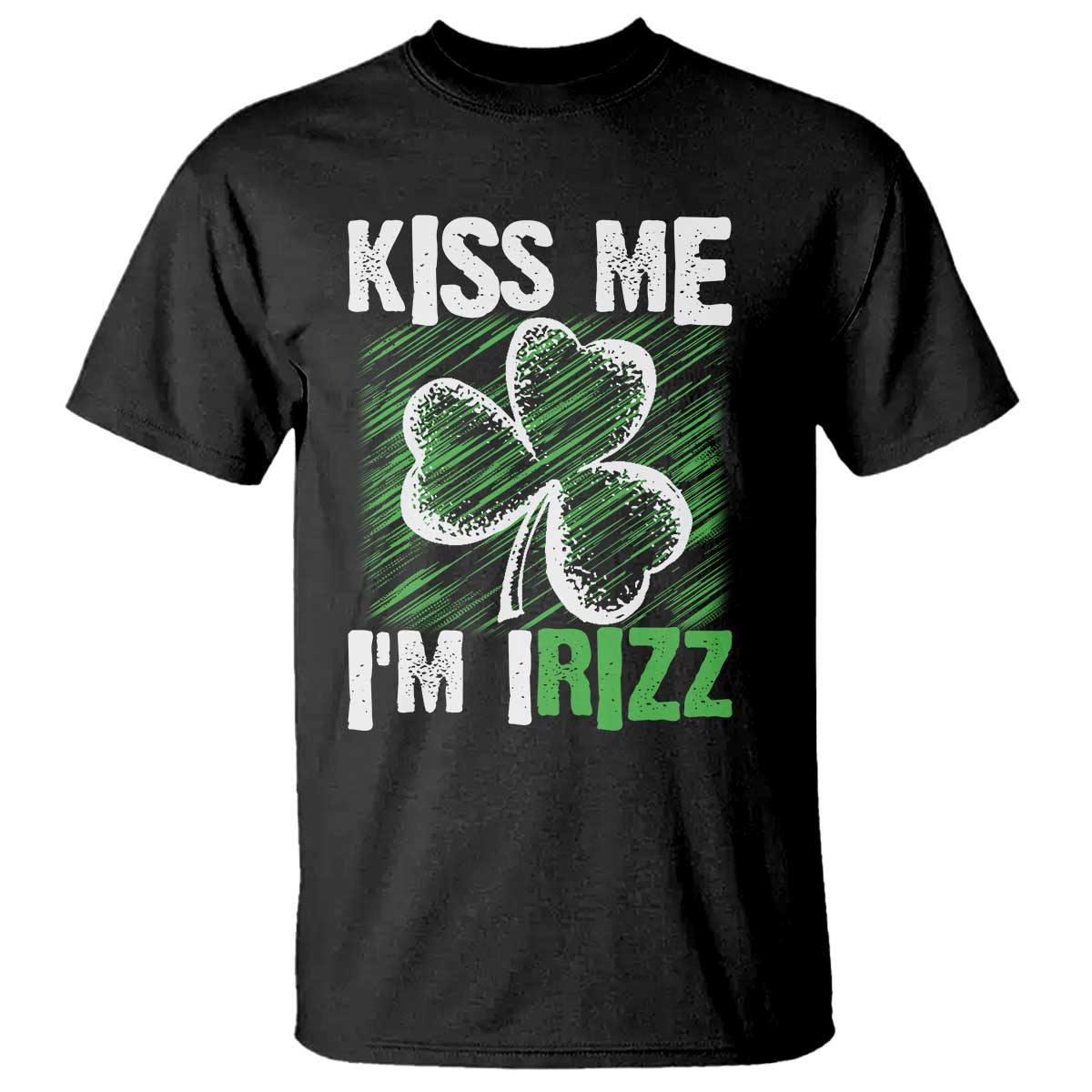 Funny St. Patrick's Day T Shirt Kiss Me I'm iRizz Shamrock TS09 Black Print Your Wear