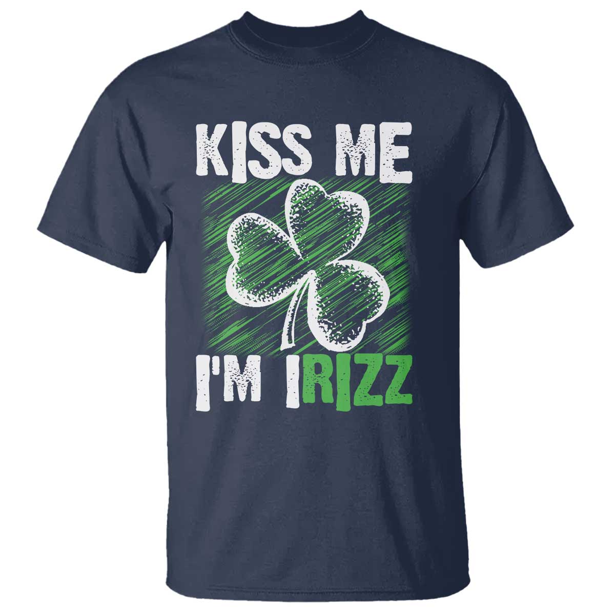 Funny St. Patrick's Day T Shirt Kiss Me I'm iRizz Shamrock TS09 Navy Print Your Wear