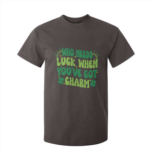 Funny St. Patrick's Day T Shirt For Kid Who Needs Luck When You're Got Charm TS09 Dark Chocolate Print Your Wear