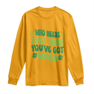 Funny St. Patrick's Day Long Sleeve Shirt Who Needs Luck When You're Got Charm TS09 Gold Print Your Wear