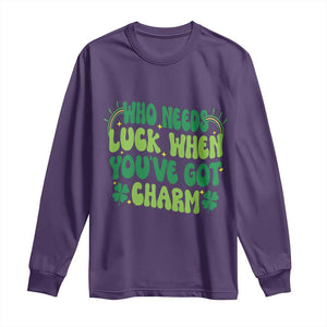 Funny St. Patrick's Day Long Sleeve Shirt Who Needs Luck When You're Got Charm TS09 Purple Print Your Wear