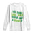 Funny St. Patrick's Day Long Sleeve Shirt Who Needs Luck When You're Got Charm TS09 White Print Your Wear