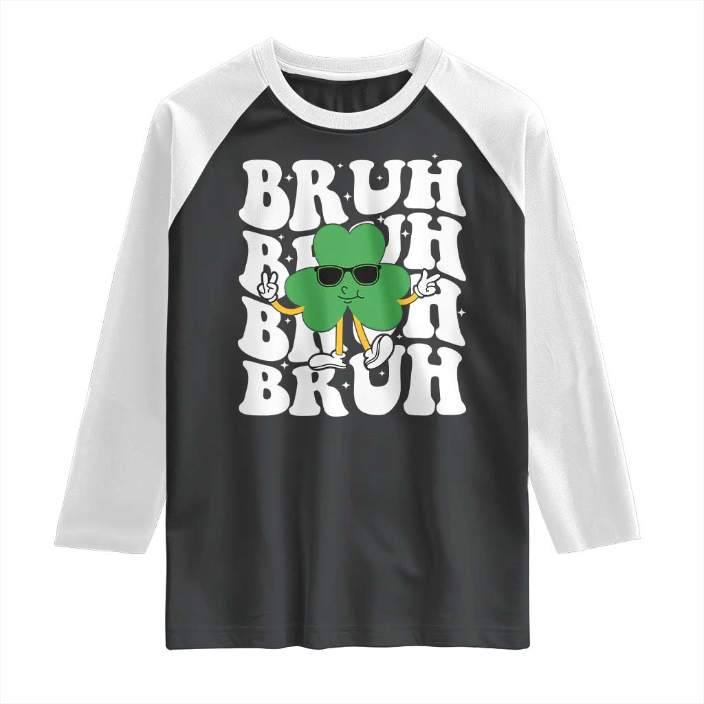 Funny St. Patrick's Day Bruh Raglan Shirt TS09 Black White Print Your Wear