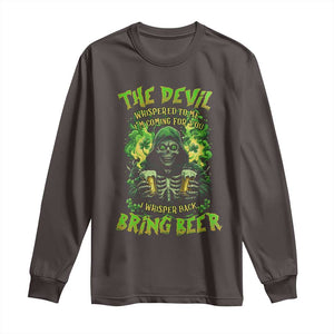 Funny Irish Beer Long Sleeve Shirt The Devil Whispered I'm Coming For You I Whisper Back Bring Beer TS09 Dark Chocolate Print Your Wear