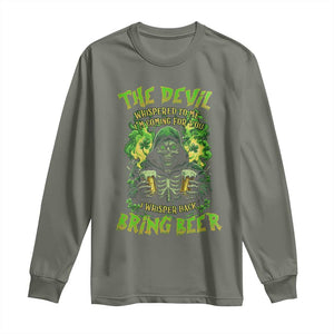 Funny Irish Beer Long Sleeve Shirt The Devil Whispered I'm Coming For You I Whisper Back Bring Beer TS09 Military Green Print Your Wear