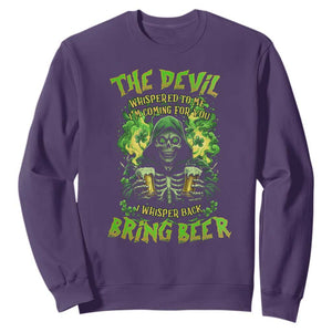 Funny Irish Beer Sweatshirt The Devil Whispered I'm Coming For You I Whisper Back Bring Beer TS09 Purple Print Your Wear