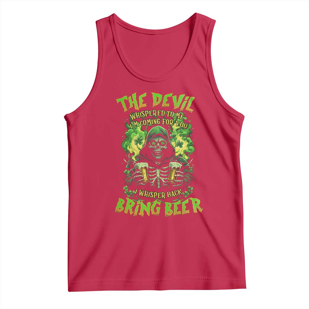 Funny Irish Beer Tank Top The Devil Whispered I'm Coming For You I Whisper Back Bring Beer TS09 Red Print Your Wear