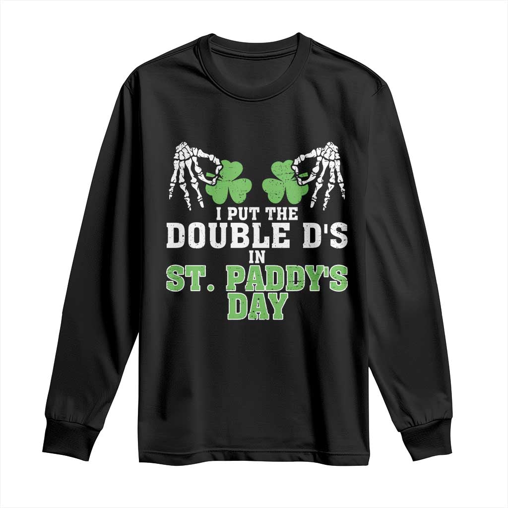 Funny St. Patrick's Day Long Sleeve Shirt Double Ds On St Paddys Day TS09 Black Print Your Wear