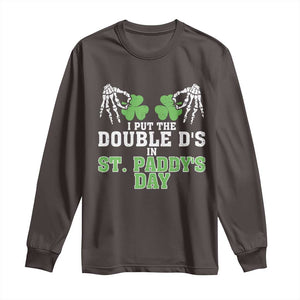 Funny St. Patrick's Day Long Sleeve Shirt Double Ds On St Paddys Day TS09 Dark Chocolate Print Your Wear