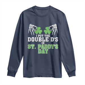 Funny St. Patrick's Day Long Sleeve Shirt Double Ds On St Paddys Day TS09 Navy Print Your Wear