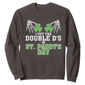 Funny St. Patrick's Day Sweatshirt Double Ds On St Paddys Day TS09 Dark Chocolate Print Your Wear