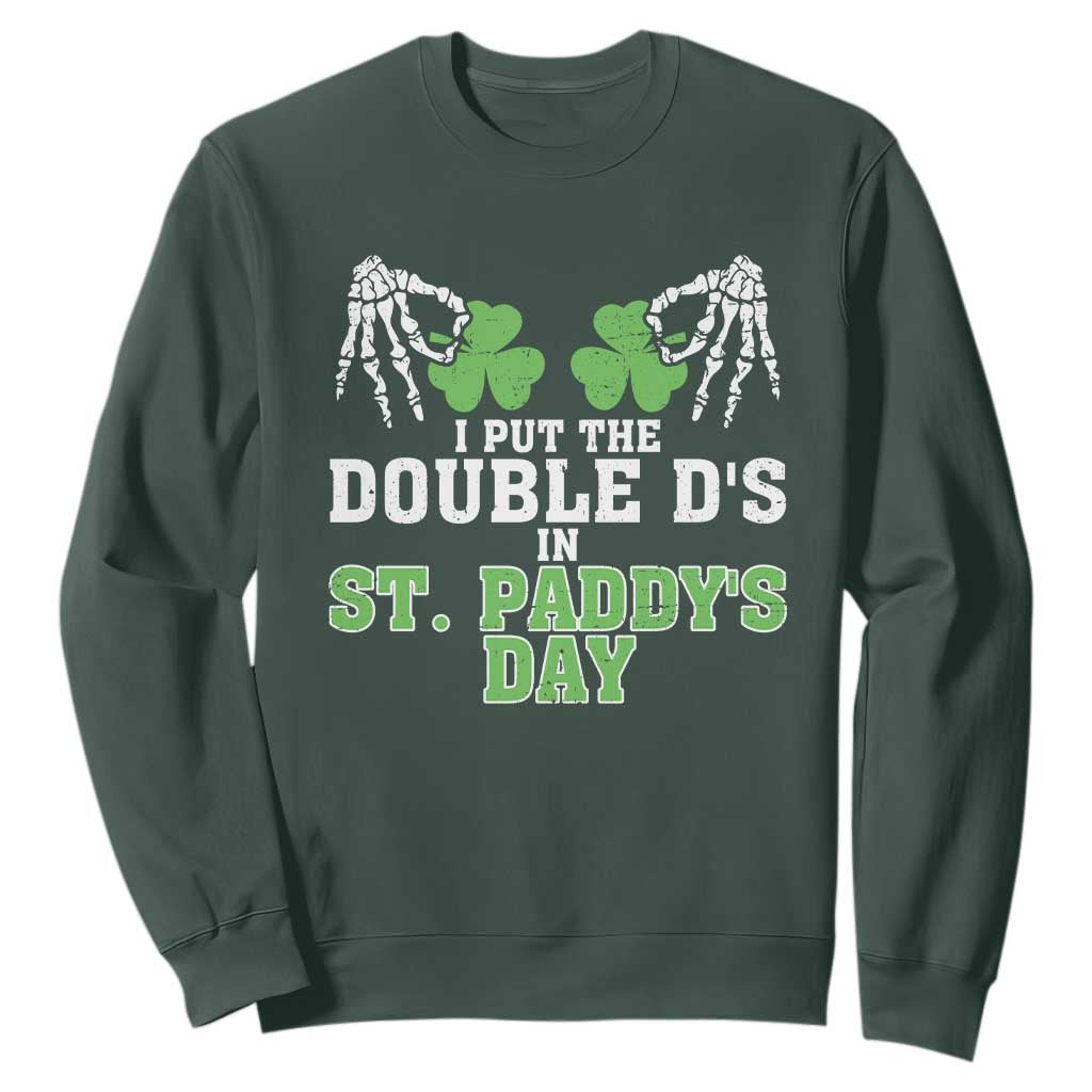 Funny St. Patrick's Day Sweatshirt Double Ds On St Paddys Day TS09 Dark Forest Green Print Your Wear