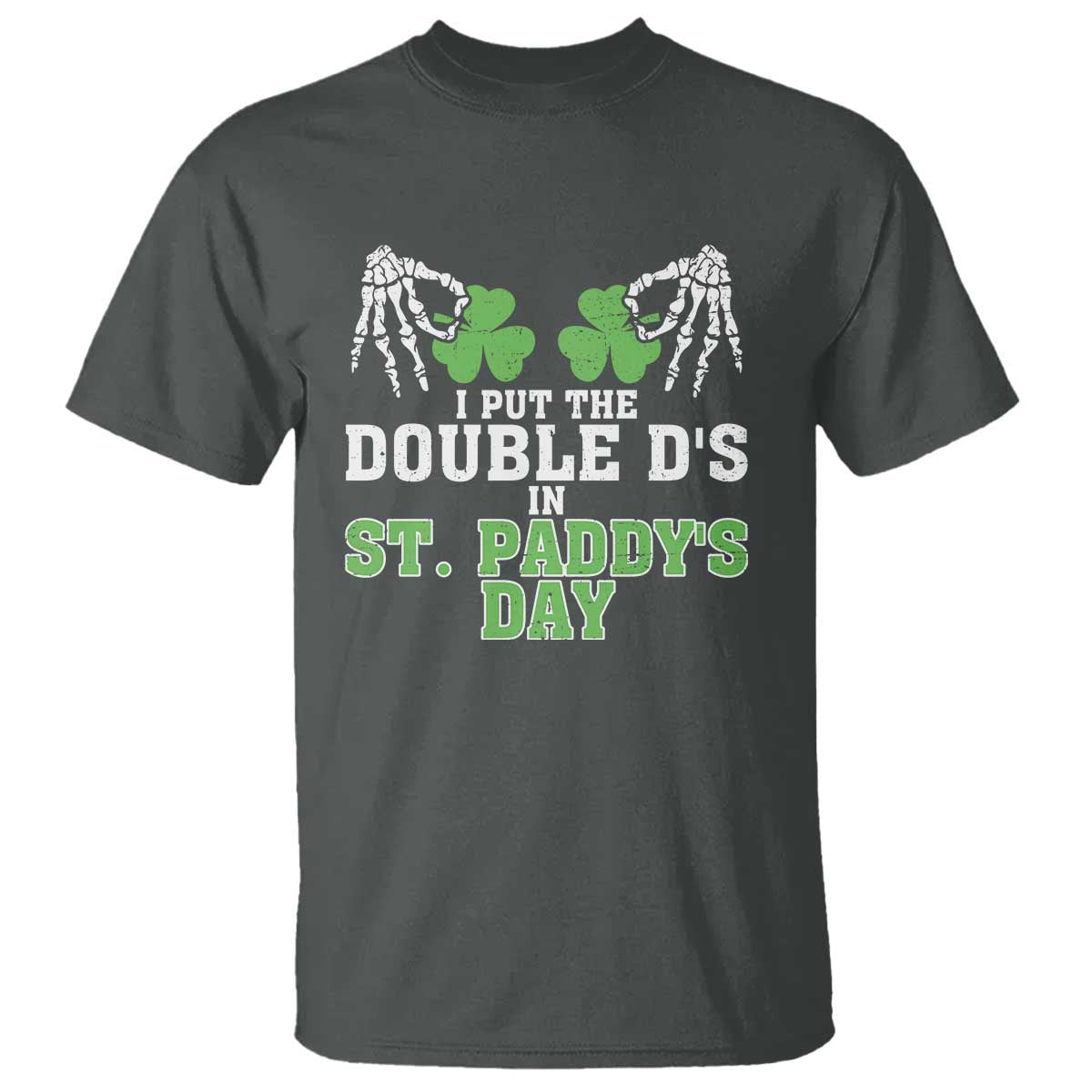 Funny St. Patrick's Day T Shirt Double Ds On St Paddys Day TS09 Dark Heather Print Your Wear