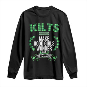 Funny Scots-Irish Kilts Long Sleeve Shirt Make Good Girls Wonder And Bad Girls Check For Themselves TS09 Black Print Your Wear