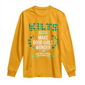 Funny Scots-Irish Kilts Long Sleeve Shirt Make Good Girls Wonder And Bad Girls Check For Themselves TS09 Gold Print Your Wear