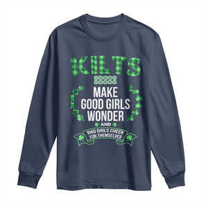 Funny Scots-Irish Kilts Long Sleeve Shirt Make Good Girls Wonder And Bad Girls Check For Themselves TS09 Navy Print Your Wear