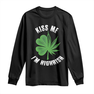 Funny St. Patrick's Day Cannabis Long Sleeve Shirt Kiss Me I'm Highrish TS09 Black Print Your Wear