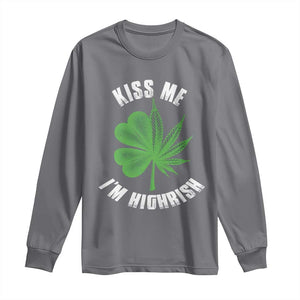 Funny St. Patrick's Day Cannabis Long Sleeve Shirt Kiss Me I'm Highrish TS09 Charcoal Print Your Wear