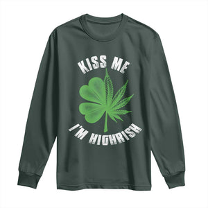 Funny St. Patrick's Day Cannabis Long Sleeve Shirt Kiss Me I'm Highrish TS09 Dark Forest Green Print Your Wear