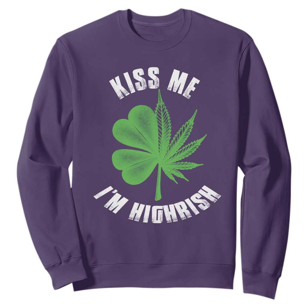 Funny St. Patrick's Day Cannabis Sweatshirt Kiss Me I'm Highrish TS09 Purple Print Your Wear