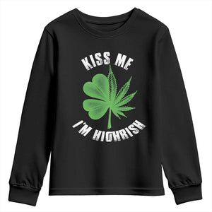 Funny St. Patrick's Day Cannabis Youth Sweatshirt Kiss Me I'm Highrish TS09 Black Print Your Wear