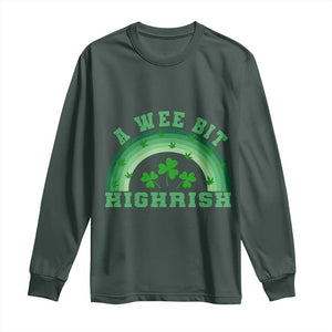 Funny St. Patrick's Day Marijuana Long Sleeve Shirt A Wee Bit Highrish 420 Weed Cannabis TS09 Dark Forest Green Print Your Wear