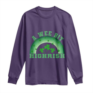 Funny St. Patrick's Day Marijuana Long Sleeve Shirt A Wee Bit Highrish 420 Weed Cannabis TS09 Purple Print Your Wear