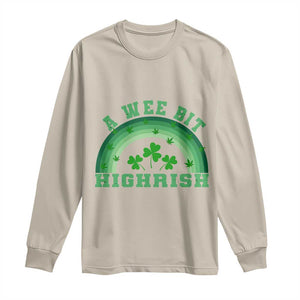 Funny St. Patrick's Day Marijuana Long Sleeve Shirt A Wee Bit Highrish 420 Weed Cannabis TS09 Sand Print Your Wear